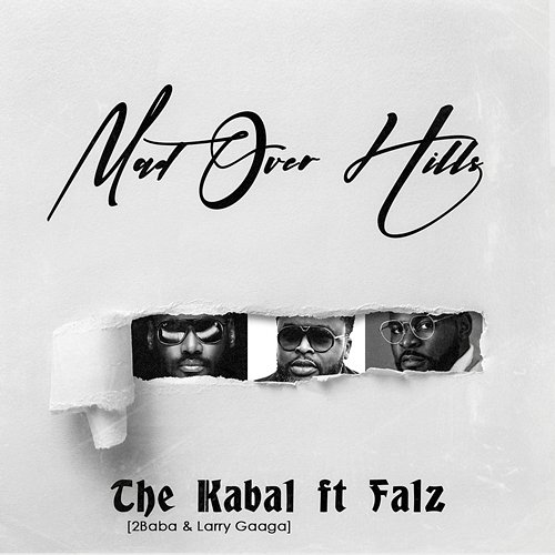 Mad Over Hills 2Baba, Larry Gaaga, The Kabal feat. Falz