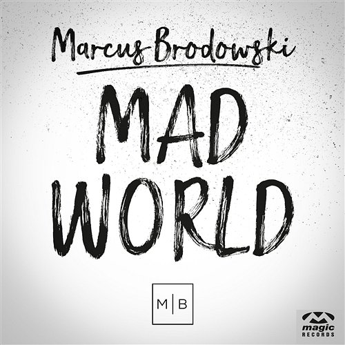 Mad World Marcus Brodowski