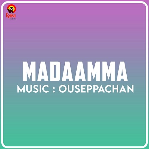 Madaamma M. G. Sreekumar & Ouseppachan