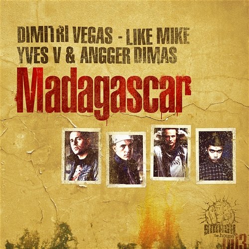 Madagascar Dimitri Vegas, Like Mike, Yves V & Angger Dimas
