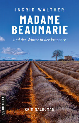 Madame Beaumarie und der Winter in der Provence Gmeiner-Verlag