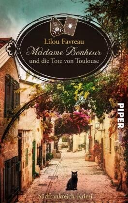 Madame Bonheur und die Tote von Toulouse Piper