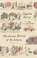 Madame Bovary of the Suburbs Divry Sophie