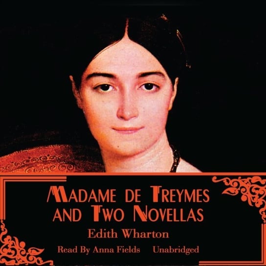 Madame de Treymes and Two Novellas Wharton Edith