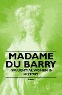 Madame Du Barry - Influential Women in History Anon