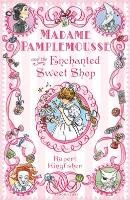 Madame Pamplemousse and the Enchanted Sweet Shop Kingfisher Rupert