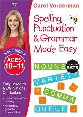 Made Easy Spelling, Punctuation and Grammar (KS2 - Higher) Vorderman Carol