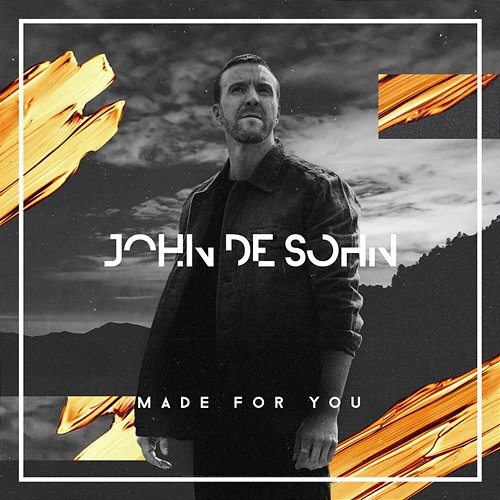 Made For You John De Sohn