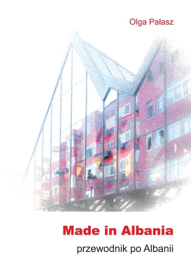 Made in Albania Pałasz Olga