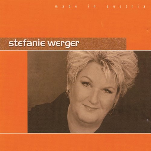 Made in Austria - Best of Stefanie Werger