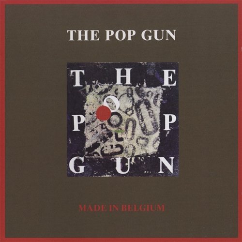 Made In Belgium The Pop Gun