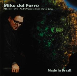 Made In Brazil Del Ferro Mike