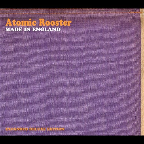 Made In England Atomic Rooster
