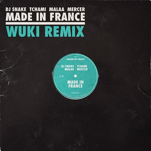 Made In France DJ Snake, Tchami, Malaa feat. Mercer