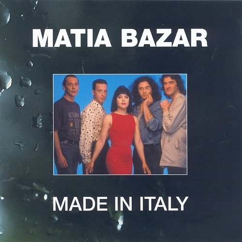 Made In Italy Matia Bazar
