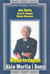 Made In Japan Morita Akio, Shimomura Mitsuko, Reingold Edwin M.