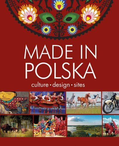 Made in Poland. Culture, design, sites Żywczak Krzysztof