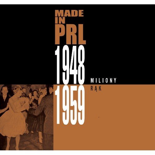 Made in PRL 1948-1959: Miliony rąk Various Artists