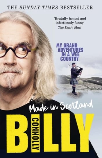 Made In Scotland: My Grand Adventures in a Wee Country Connolly Billy