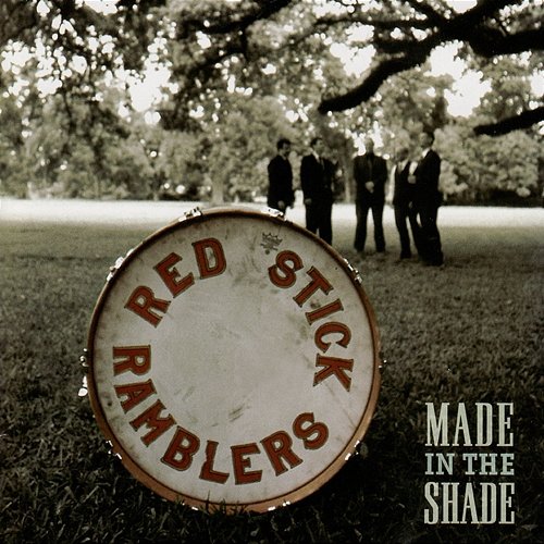 Made In The Shade Red Stick Ramblers