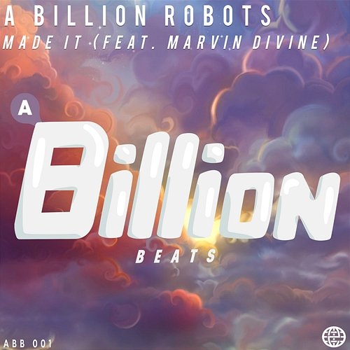 Made It A Billion Robots feat. Marvin Divine