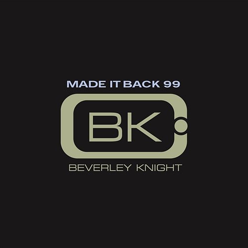 Made It Back 99 Beverley Knight