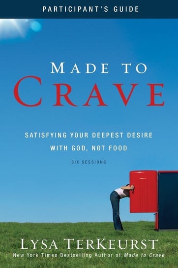 Made to Crave Participant's Guide TerKeurst Lysa