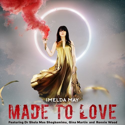 Made To Love Imelda May feat. Ronnie Wood, Gina Martin, Dr. Shola Mos-Shogbamimu