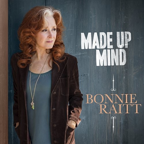 Made Up Mind Bonnie Raitt