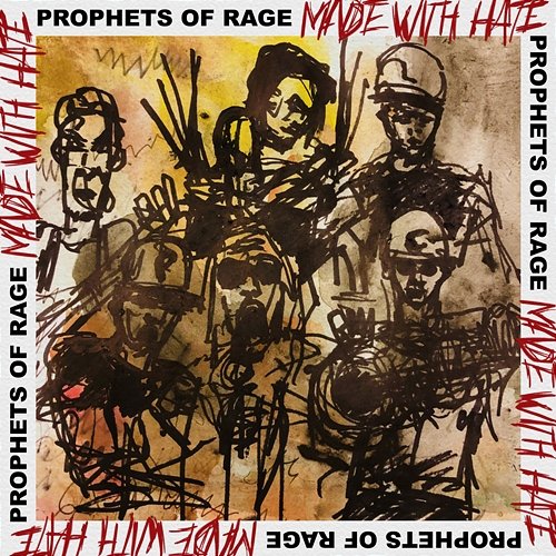 Made With Hate Prophets Of Rage