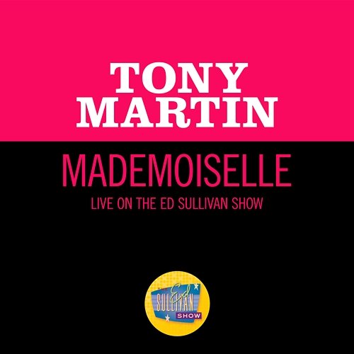 Mademoiselle Tony Martin