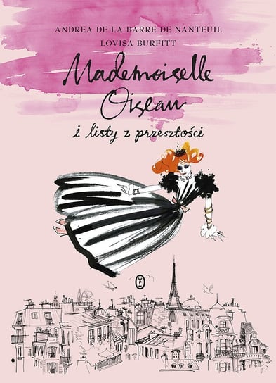 Mademoiselle Oiseau i listy z przeszłości De La Barre DeNanteuil Andrea, Burfitt Lovisa