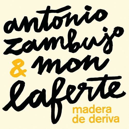Madera De Deriva António Zambujo, Mon Laferte