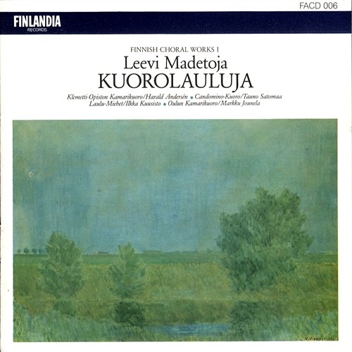 Madetoja : Finnish Choral Works Madetoja : Finnish Choral Works