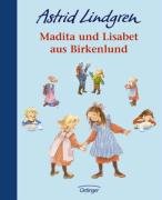 Madita und Lisabet aus Birkenlund. Sonderausgabe Lindgren Astrid