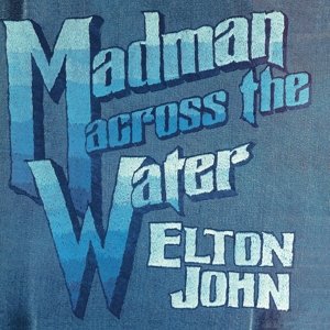 Madman Across the Water John Elton