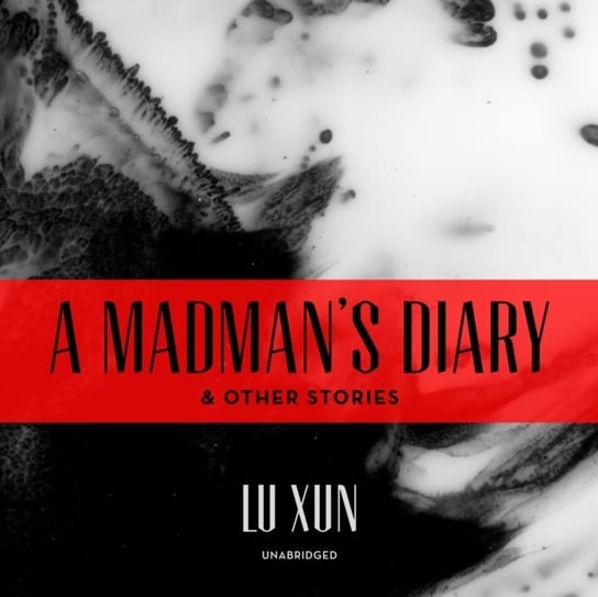 Madman's Diary, and Other Stories Xun Lu