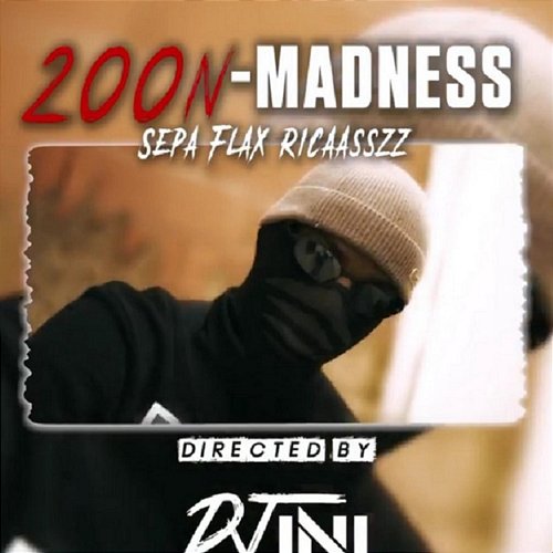 Madness Máfia200N feat. Sepa, Flax, Ricaasszz