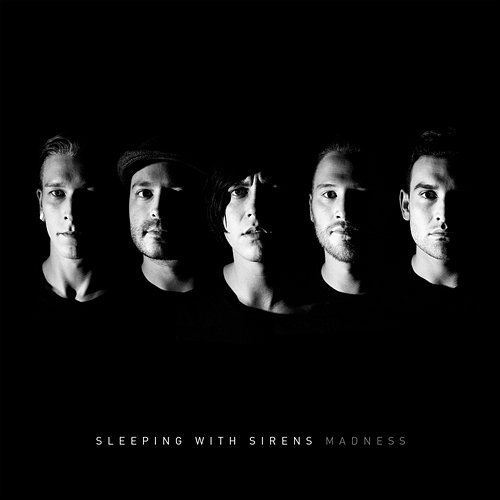 Madness Sleeping With Sirens