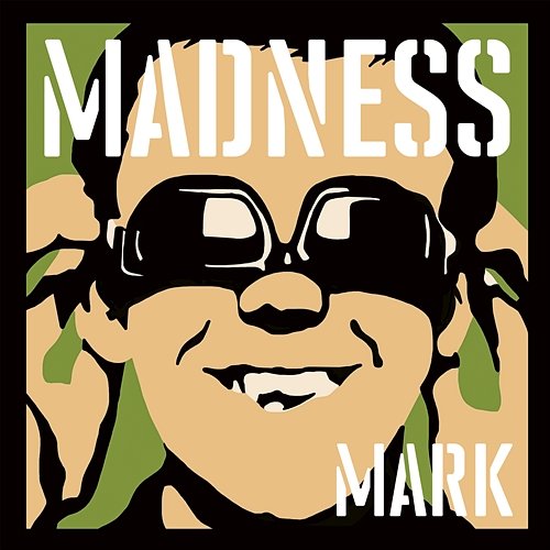 Madness, by Mark Madness