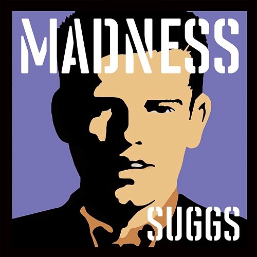 Madness, by Suggs Madness