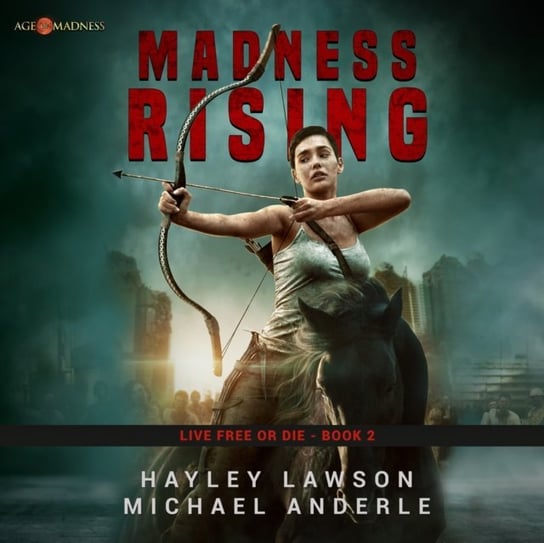 Madness Rising Hayley Lawson, Anderle Michael, Tanya Eby