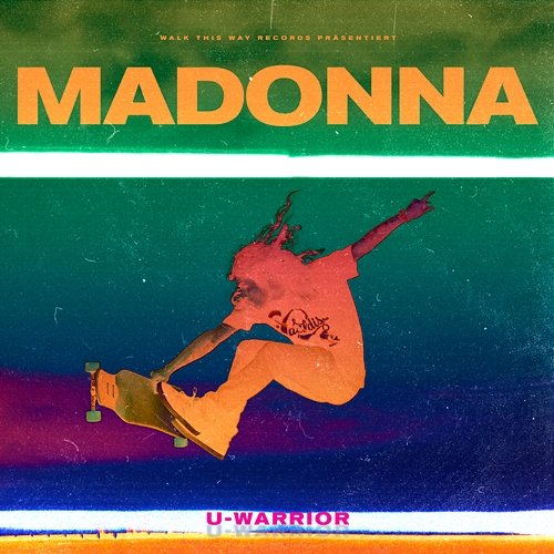 Madonna U-WARRIOR