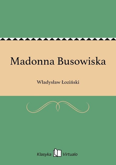 Madonna Busowiska Łoziński Władysław