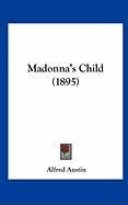Madonna's Child (1895) Austin Alfred