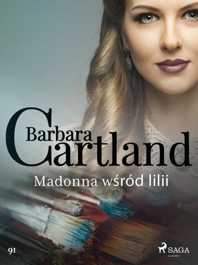 Madonna wśród lilii. Ponadczasowe historie miłosne Barbary Cartland Cartland Barbara