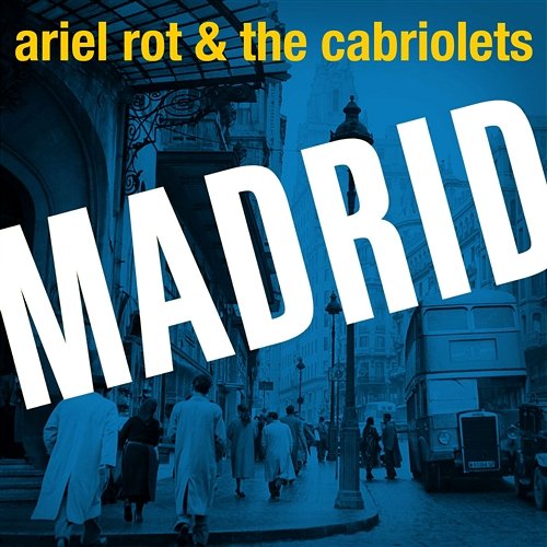 Madrid Ariel Rot & The Cabriolets