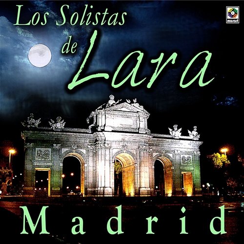 Madrid Los Solistas De Lara