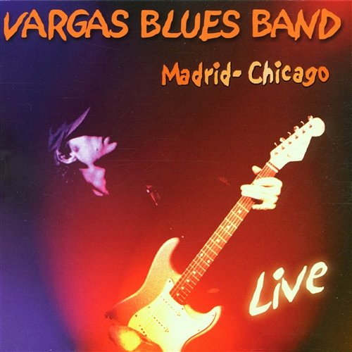 Madrid-Chicago Live Vargas Blues Band