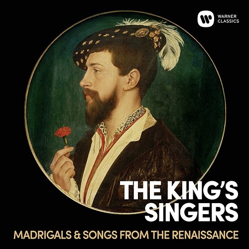 Madrigals & Songs From The Renaissance The King's Singers